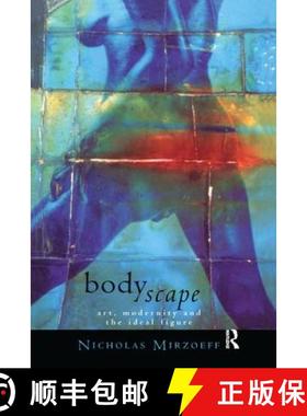 【3-4周达】Bodyscape: Art, Modernity and the Ideal Figure [9780415098007]