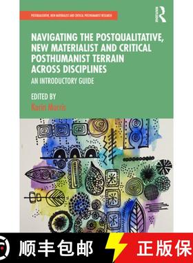 【3-4周达】Navigating the Postqualitative, New Materialist and Critical Posthumanist Terrain Across D... [9780367484729]