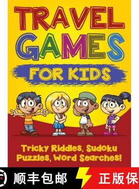 【3-4周达】Travel Games for Kids: Tricky & Difficult Riddles, Sudoku Puzzles and Word Searches! (Airp... [9781774340455]