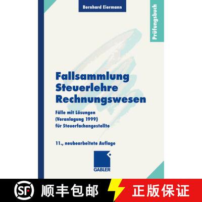 【3-4周达】Fallsammlung Steuerlehre Rechnungswesen: Falle Mit Loesungen (Veranlagung 1999) Fur Steuer... [9783409797696]