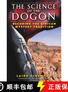 【3-4周达】The Science of the Dogon: Decoding the African Mystery Tradition [9781594771330]