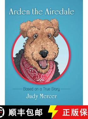 预订 Arden the Airedale: Based on a True Story [9781480872615]