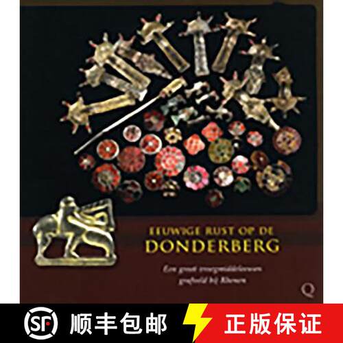 【3-4周达】Eeuwige Rust Op de Donderberg: Een Groot Vroegmiddeleeuws Grafveld Bij Rhenen [9789088900822]