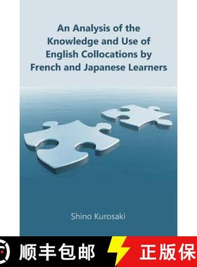 【3-4周达】An Analysis of the Knowledge and Use of English Collocations by French and Japanese Learners [9781612334172]