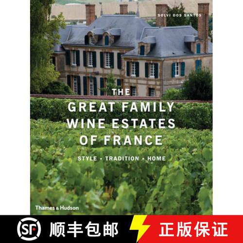 精装 The Great Family Wine Estates of France: Style, Tradition, Home [9780500515310]