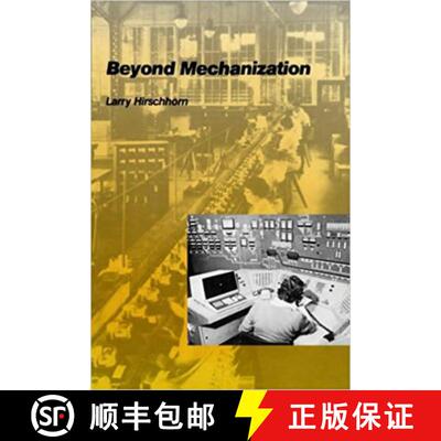 【3-4周达】Beyond Mechanization: Work and Technology in a Postindustrial Age [9780262580816]
