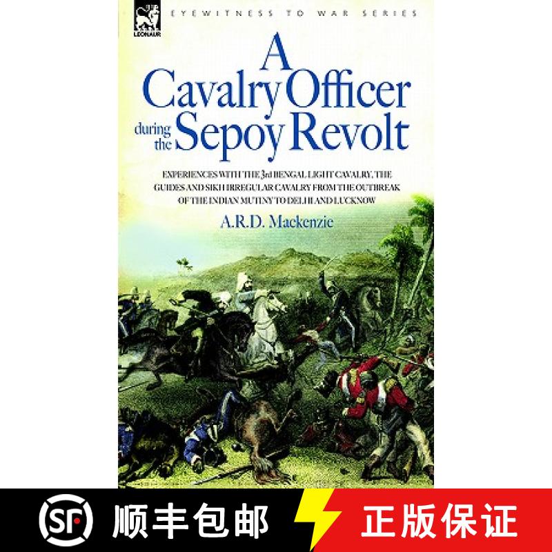 【2-3周达】A   Cavalry Officer During the Sepoy Revolt - Experiences with the 3rd Bengal Light Cavalr... [9781846770395]