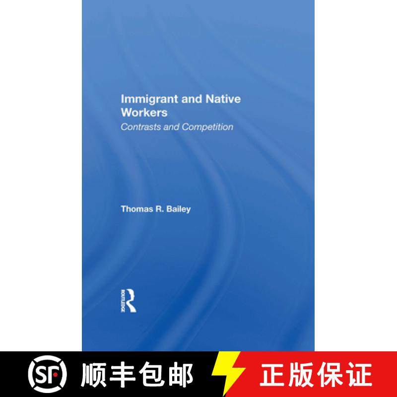 【3-4周达】Immigrant and Native Workers: Contrasts and Competition [9780367163723]