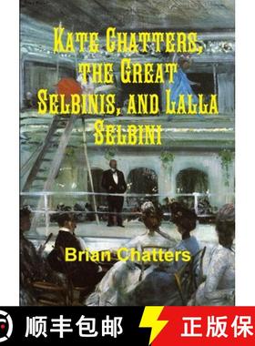 【3-4周达】Kate Chatters, the Great Selbinis, and Lalla Selbini [9781326159900]