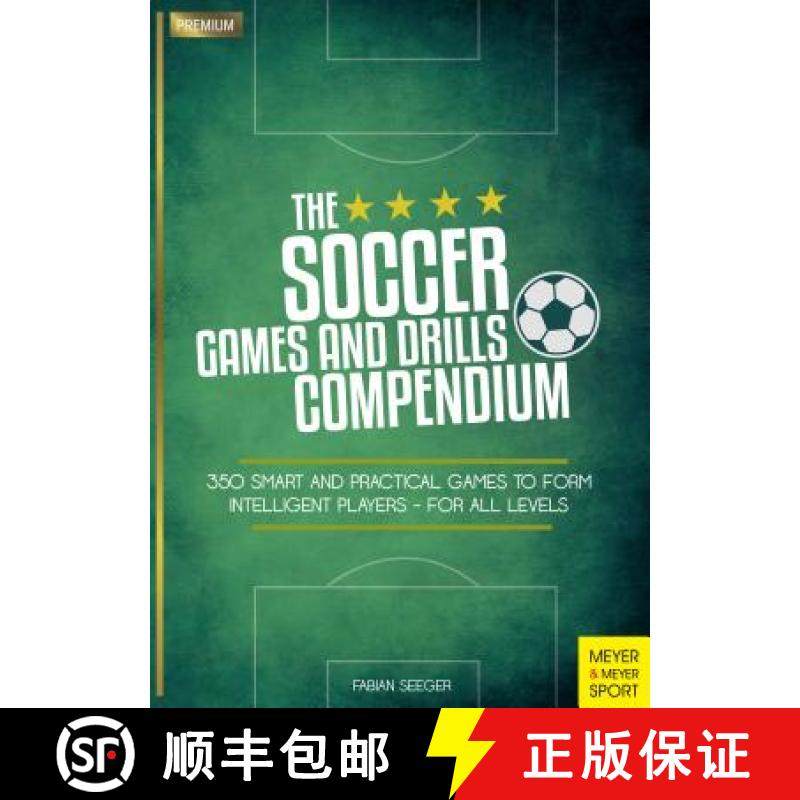 【3-4周达】The Soccer Games and Drills Compendium: 350 Smart and Practical Games to Form Intelligent ... [9781782551041]