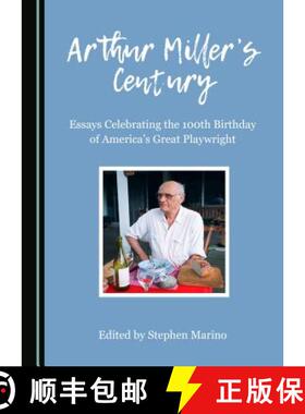 预订 Arthur Millerâ (Tm)S Century: Essays Celebrating the 100th Birthday of Americaâ (Tm)S Great Pl... [9781443886482]