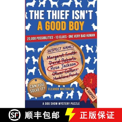 【3-4周达】The Thief Isn't A Good Boy: An Elimination Mystery Puzzle Book - No Murder, Just One Very ... [9781923730489]