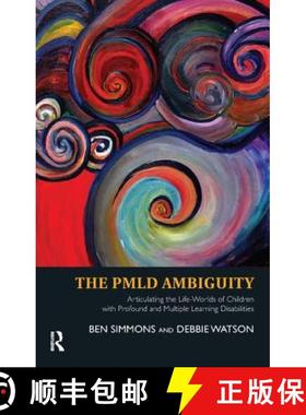 【3-4周达】The Pmld Ambiguity: Articulating the Life-Worlds of Children with Profound and Multiple Le... [9781780490342]