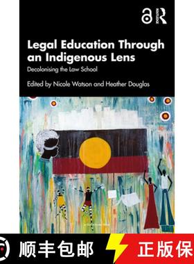 【3-4周达】Legal Education Through an Indigenous Lens: Decolonising the Law School [9781032753157]