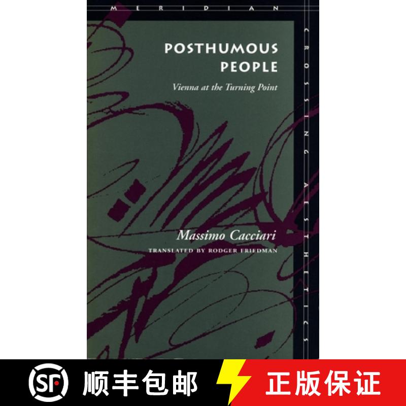 【3-4周达】Posthumous People: Vienna at the Turning Point [9780804727099]