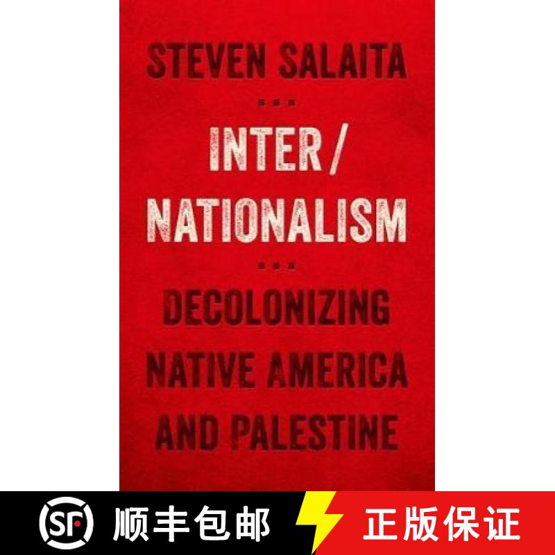 【3-4周达】Inter/Nationalism: Decolonizing Native America and Palestine [9781517901417]