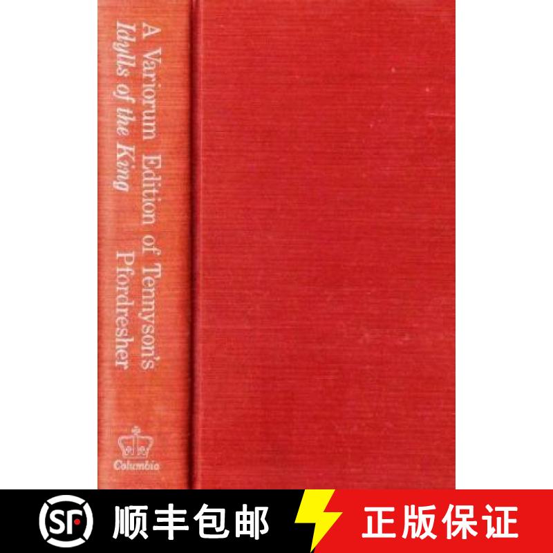 【3-4周达】A Variorum Edition of Tennyson's Idylls of the King [9780231036917]