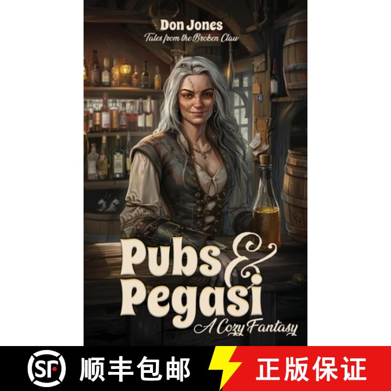 【3-4周达】Pubs & Pegasi (Tales from the Broken Claw - a Cozy Fantasy) [9781953645159]