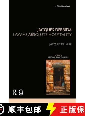 【3-4周达】Jacques Derrida: Law as Absolute Hospitality : Law as Absolute Hospitality [9780415821490]