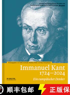 预订 Immanuel Kant 1724-2024: Ein Europäischer Denker [9783110762815]