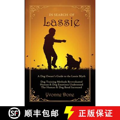 【3-4周达】In Search of Lassie: A Dog Owner's Guide to the Lassie Myth [9781647465575]