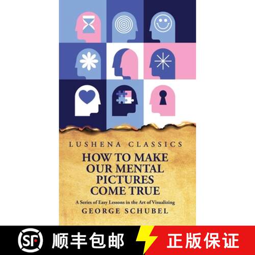 【3-4周达】精装 How to Make Our Mental Pictures Come True A Series of Easy Lessons in the Art of Visu... [9798890961969]