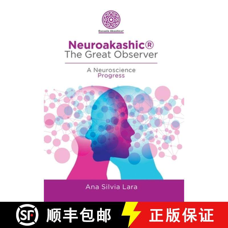 【3-4周达】Neuroakashic(R) the Great Observer: A Neuroscience Progress [9781982258924]