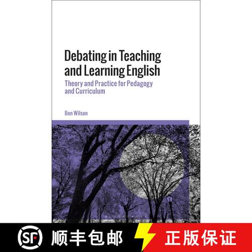【3-4周达】精装 Debating in Teaching and Learning English: Theory and Practice for Pedagogy and Curri... [9781350413566]
