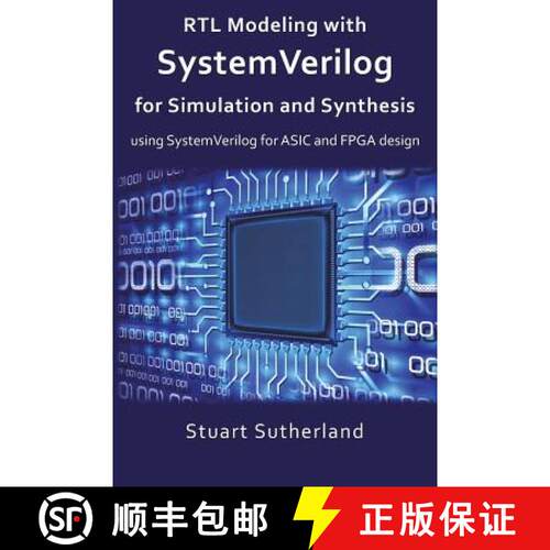 【3-4周达】RTL Modeling with SystemVerilog for Simulation and Synthesis: Using SystemVerilog for ASIC... [9781546776345]