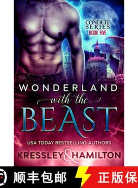 预订 Wonderland with the Beast: A Steamy Paranormal Romance Spin on Beauty and the Beast [9781949112269]