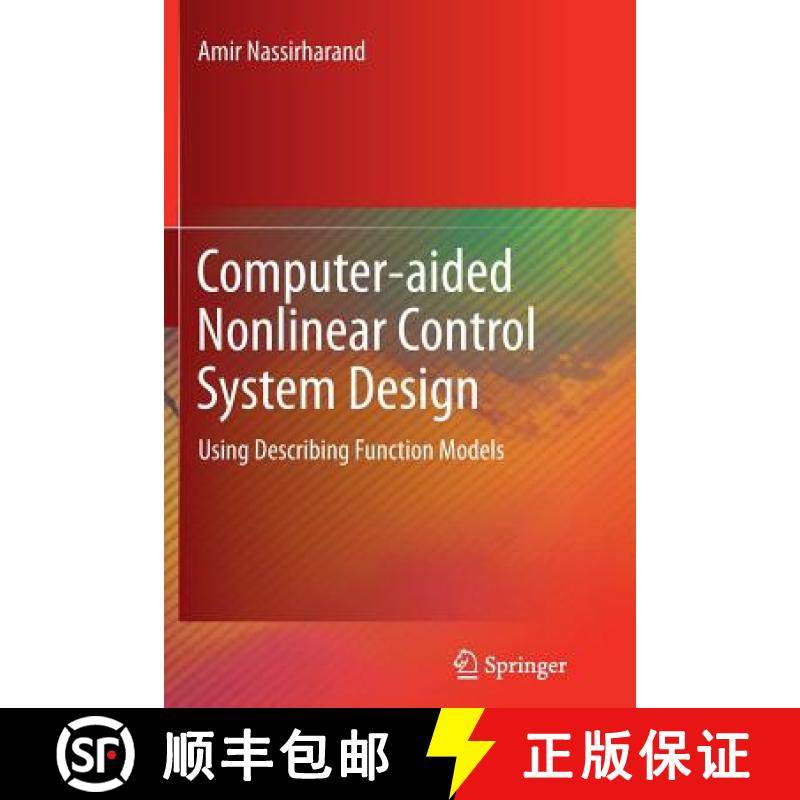 【3-4周达】Computer-aided Nonlinear Control System Design : Using Describing Function Models [9781447159865]