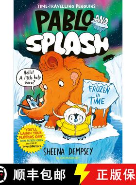 【3-4周达】Pablo and Splash: Frozen in Time : The hilarious kids' graphic novel series about time-tra... [9781526662804]