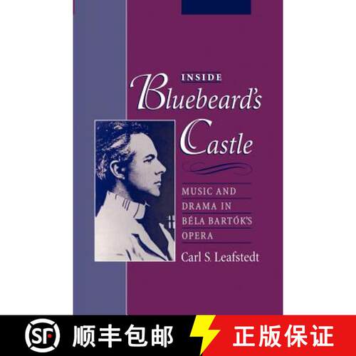 【3-4周达】Inside Bluebeard's Castle: Music and Drama in B'Ela Bartã3k's Opera [9780195181968]