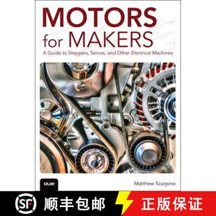 【3-4周达】Motors for Makers: A Guide to Steppers, Servos, and Other Electrical Machines [9780134032832]