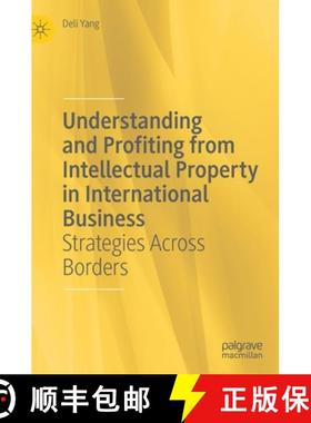 【3-4周达】Understanding and Profiting from Intellectual Property in International Business : Strateg... [9783030540333]