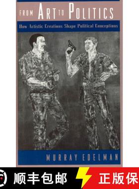 【3-4周达】From Art to Politics: How Artistic Creations Shape Political Conceptions [9780226184012]