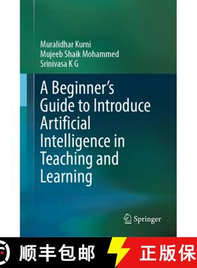 【3-4周达】A Beginner's Guide to Introduce Artificial Intelligence in Teaching and Learning [9783031326523]