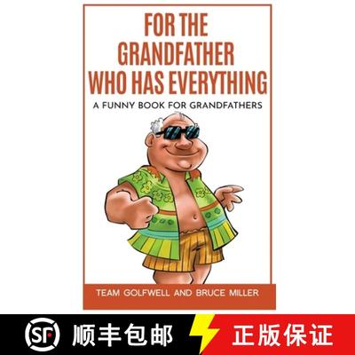 【3-4周达】For the Grandfather Who Has Everything: A Funny Book for Grandfathers [9781991156570]