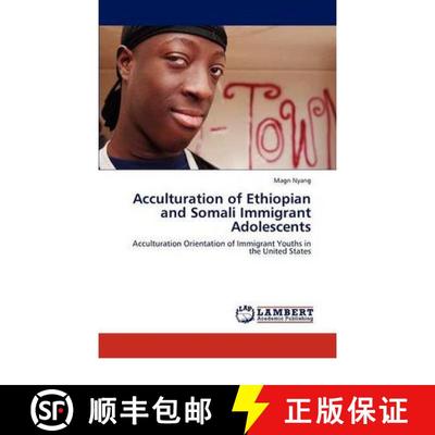 预订 Acculturation of Ethiopian and Somali Immigrant Adolescents [9783846590591]