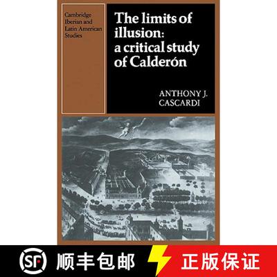 【3-4周达】Limits of Illusion: A Critical Study of Calderon: - The Limits of Illusion: A Critical Stu... [9780521022774]