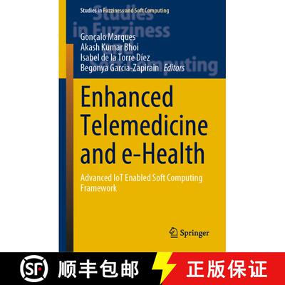 【3-4周达】Enhanced Telemedicine and e-Health : Advanced IoT Enabled Soft Computing Framework [9783030701109]