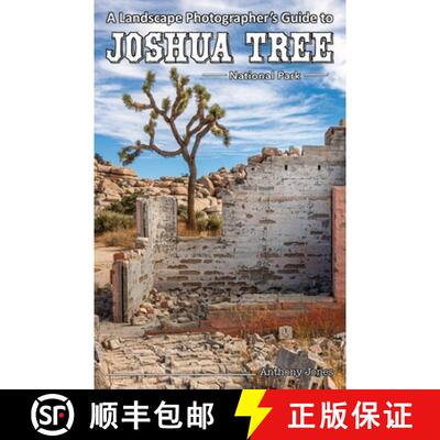 【3-4周达】A Landscape Photographer's Guide to Joshua Tree National Park [9781732168022]