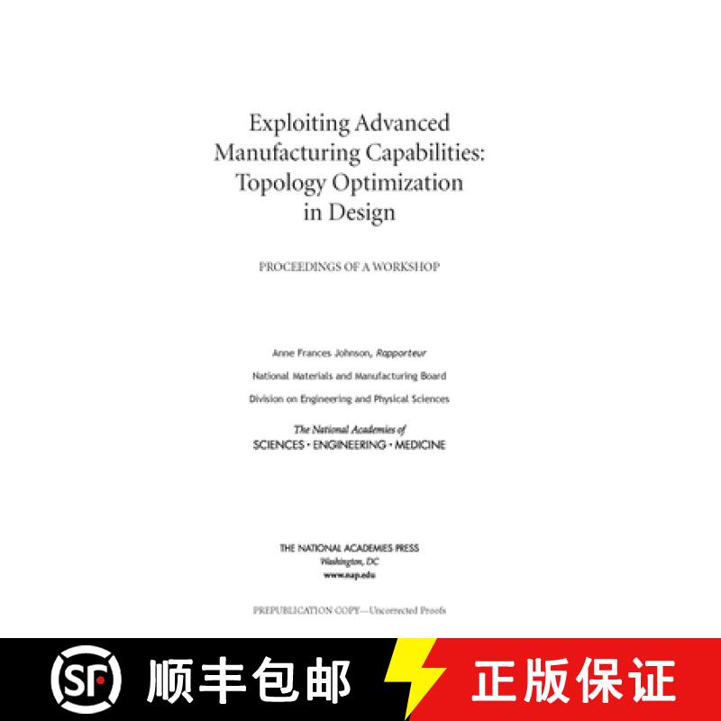 【3-4周达】Exploiting Advanced Manufacturing Capabilities: Topology Optimization in Design: Proceedin... [9780309270649]