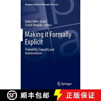 【3-4周达】Making it Formally Explicit : Probability, Causality and Indeterminism [9783319856735]