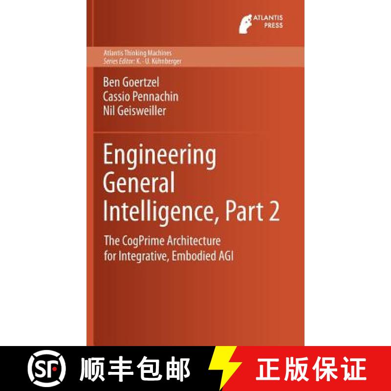【3-4周达】Engineering General Intelligence, Part 2 : The CogPrime Architecture for Integrative, Embo... [9789462390294]