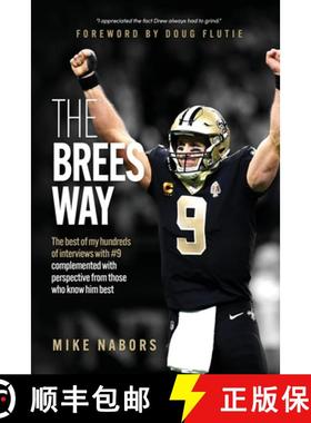 【3-4周达】The Brees Way: The best of my hundreds of interviews with #9 complemented with perspective... [9780578310688]