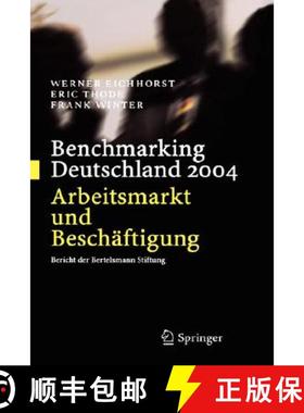 【3-4周达】Benchmarking Deutschland 2004 : Arbeitsmarkt und Beschäftigung Bericht der Bertelsmann St... [9783540206774]