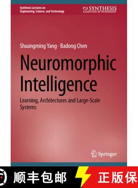 【3-4周达】Neuromorphic Intelligence: Learning, Architectures and Large-Scale Systems [9783031578724]