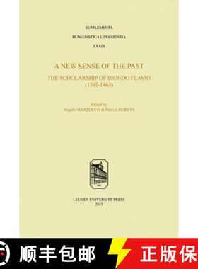 【3-4周达】A New Sense of the Past: The Scholarship of Biondo Flavio (1392-1463) [9789462700482]