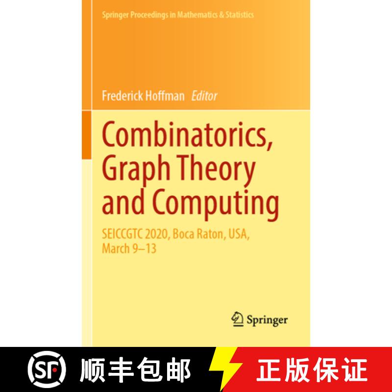 【3-4周达】Combinatorics, Graph Theory and Computing : SEICCGTC 2020, Boca Raton, USA, March 9-13 [9783031053771]